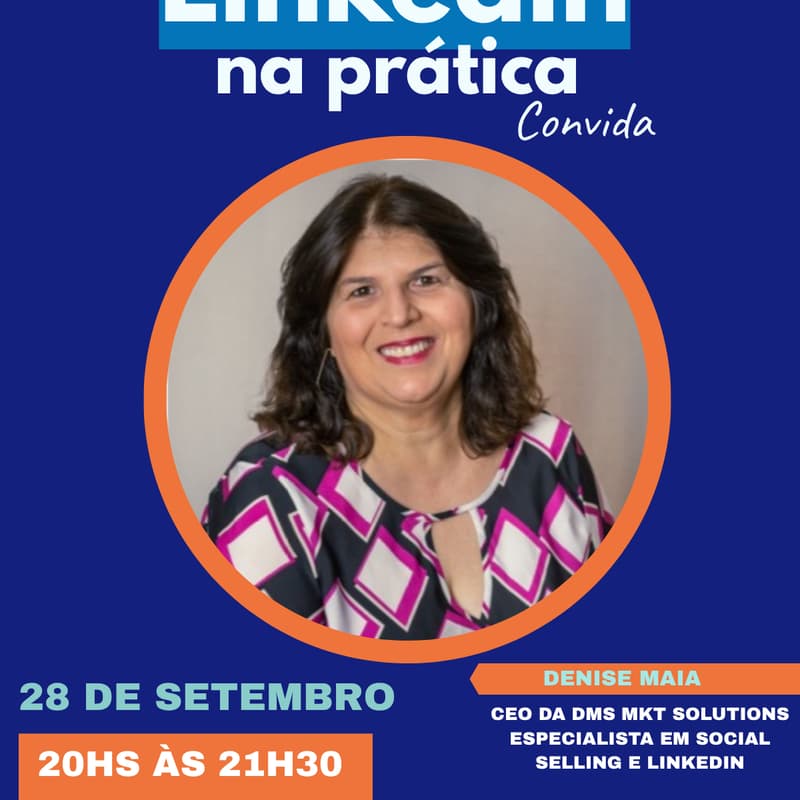 Cover Image for 6º LinkedIn na Prática convida - Setembro | Denise Maia