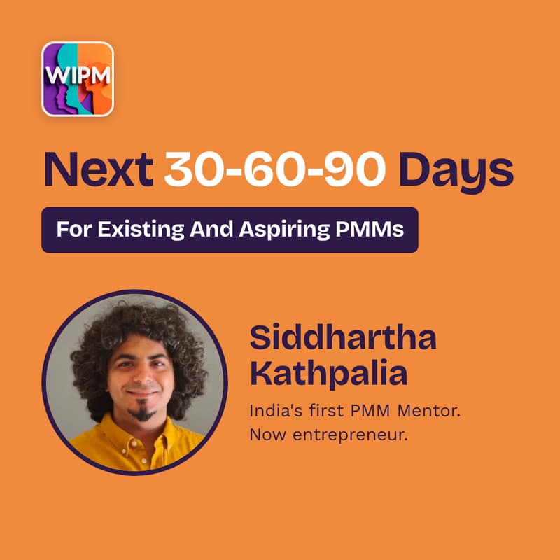 Cover Image for Next 30-60-90 Days: For Existing and Aspiring PMMs