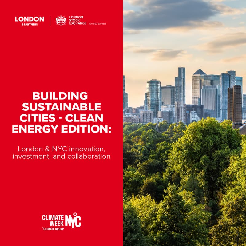 Cover Image for Building sustainable cities - Clean Energy Edition: London & NYC innovation, investment, and collaboration