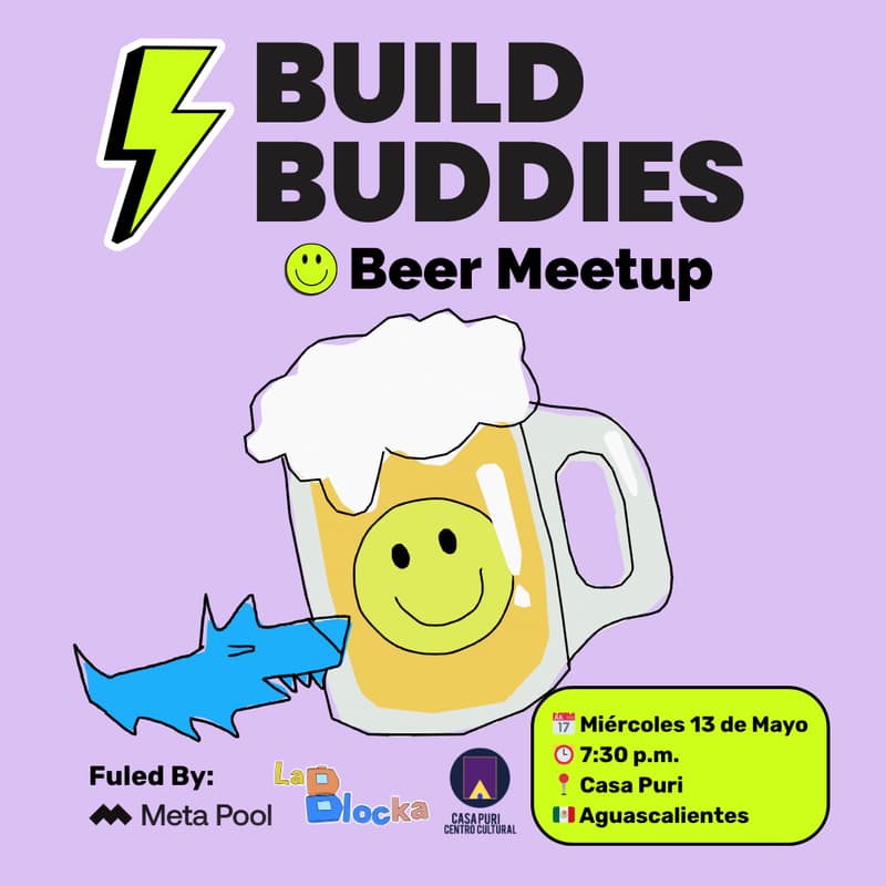 Cover Image for 🍺 Build Buddies #03 Aguascalientes - La Blocka