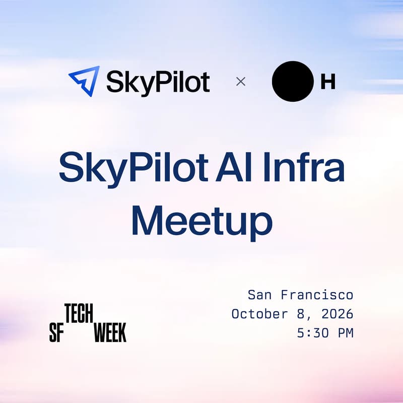 Cover Image for SkyPilot AI Infra Meetup with H Company