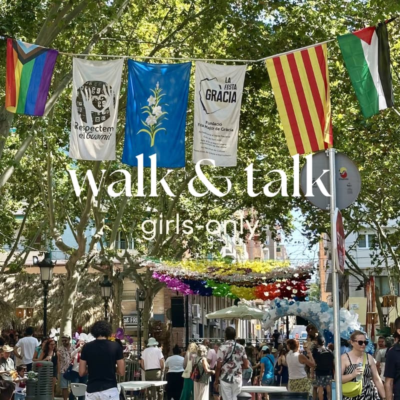 Cover Image for 16/8 Women's Walk & Talk | Festa Major de Gràcia 🌼