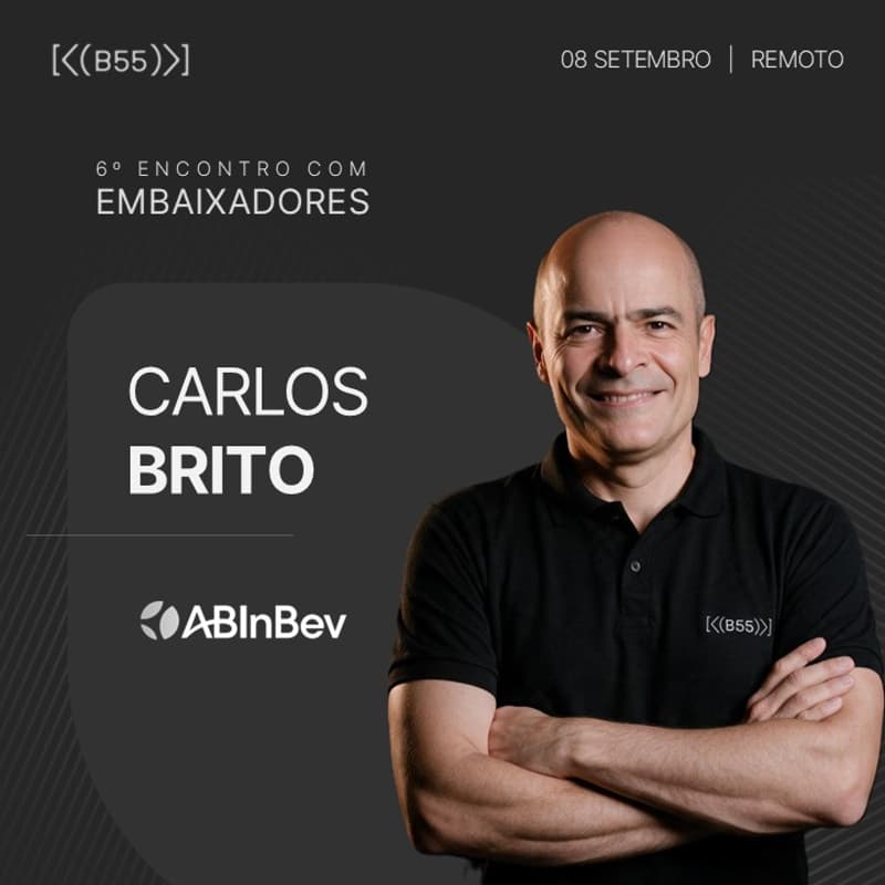 Cover Image for 6º Encontro com Embaixador - Carlos Brito - Ambev [Remoto]