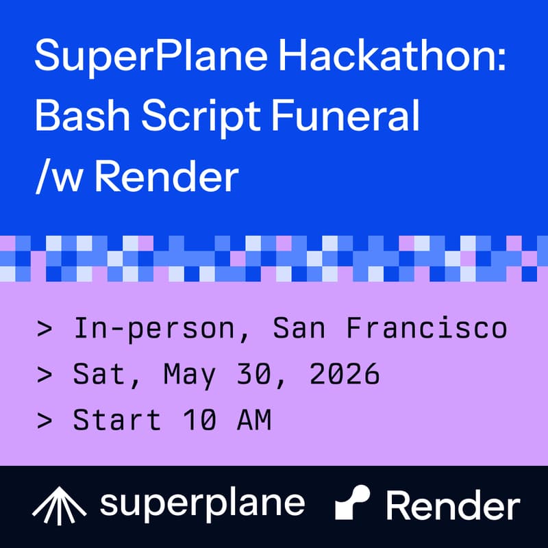 Cover Image for SuperPlane Hackathon: Bash Script Funeral /w Render