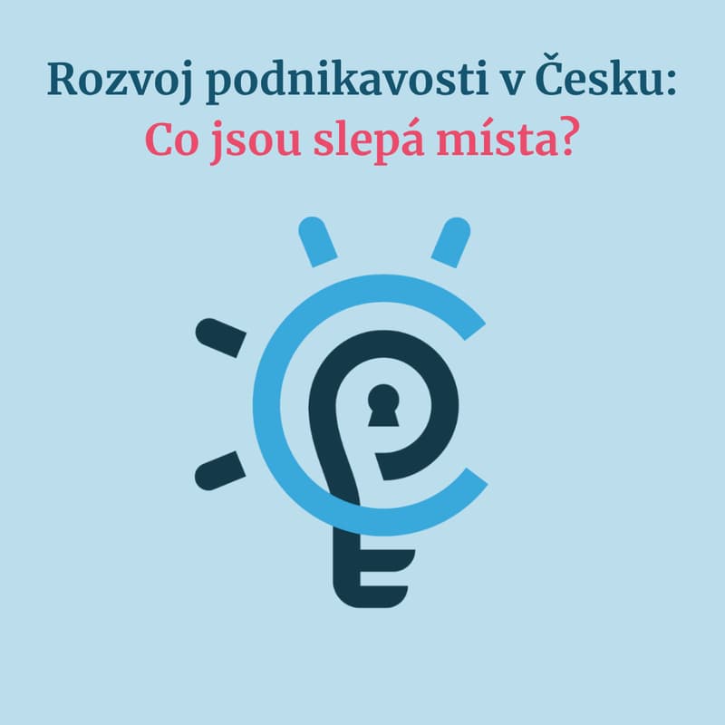 Cover Image for Rozvoj podnikavosti v Česku - Co jsou slepá místa?