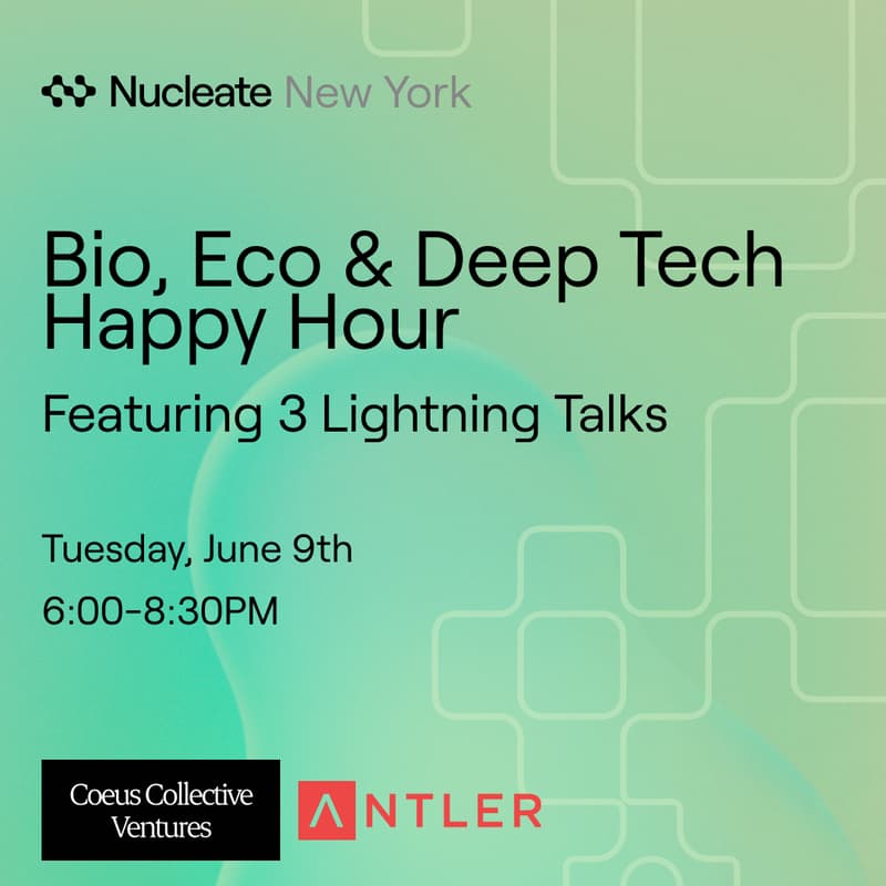 Cover Image for Bio, Eco & Deep Tech Mixer hosted by Antler, Nucleate, and Coeus Collective