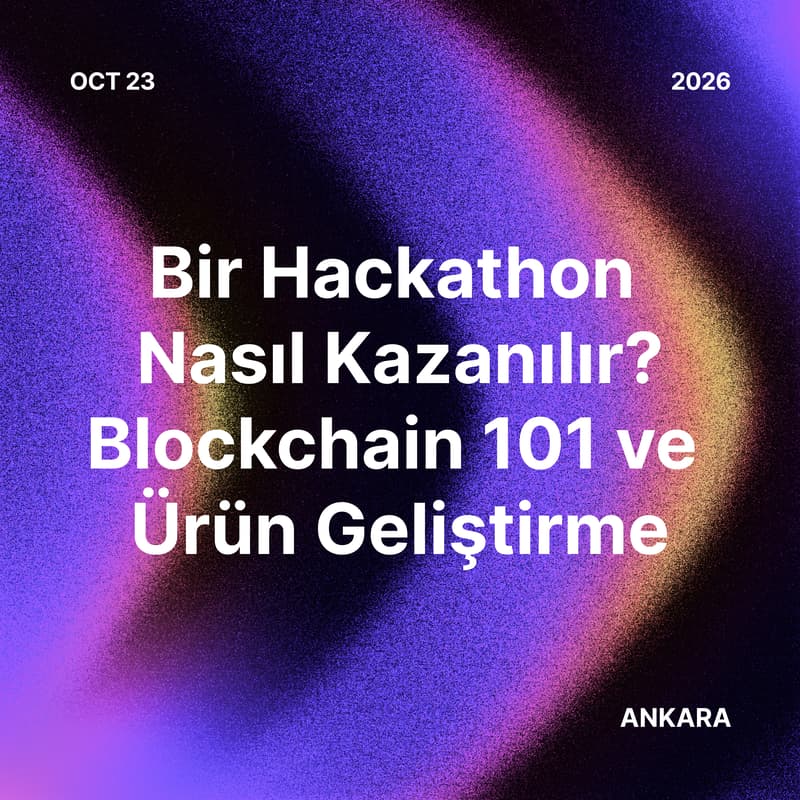 Cover Image for Bir Hackathon Nasıl Kazanılır? Blockchain 101 ve Ürün Geliştirme