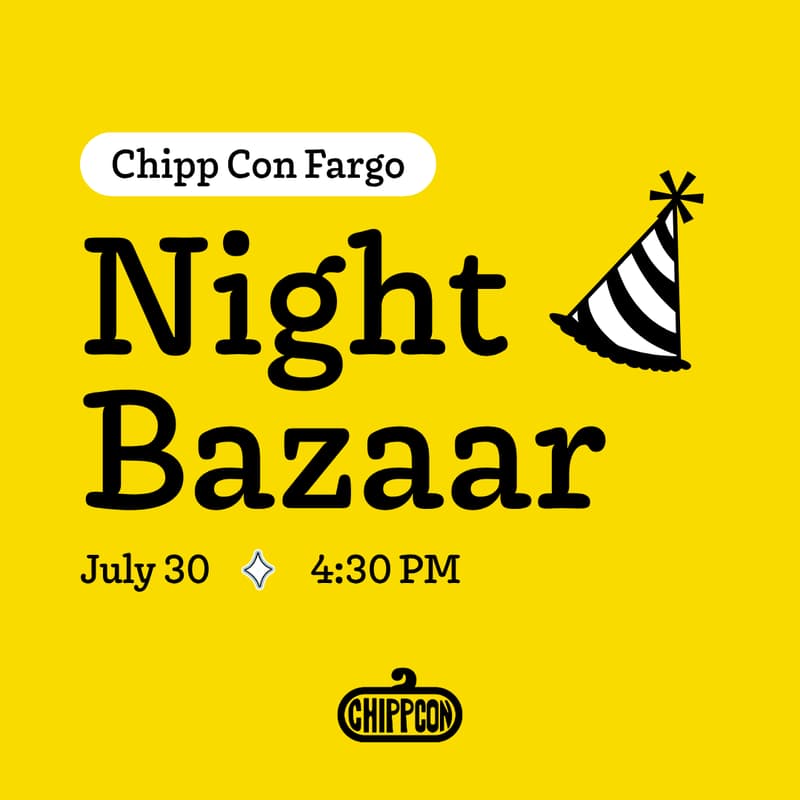 Cover Image for Chipp Con: Fargo + Night Bazaar