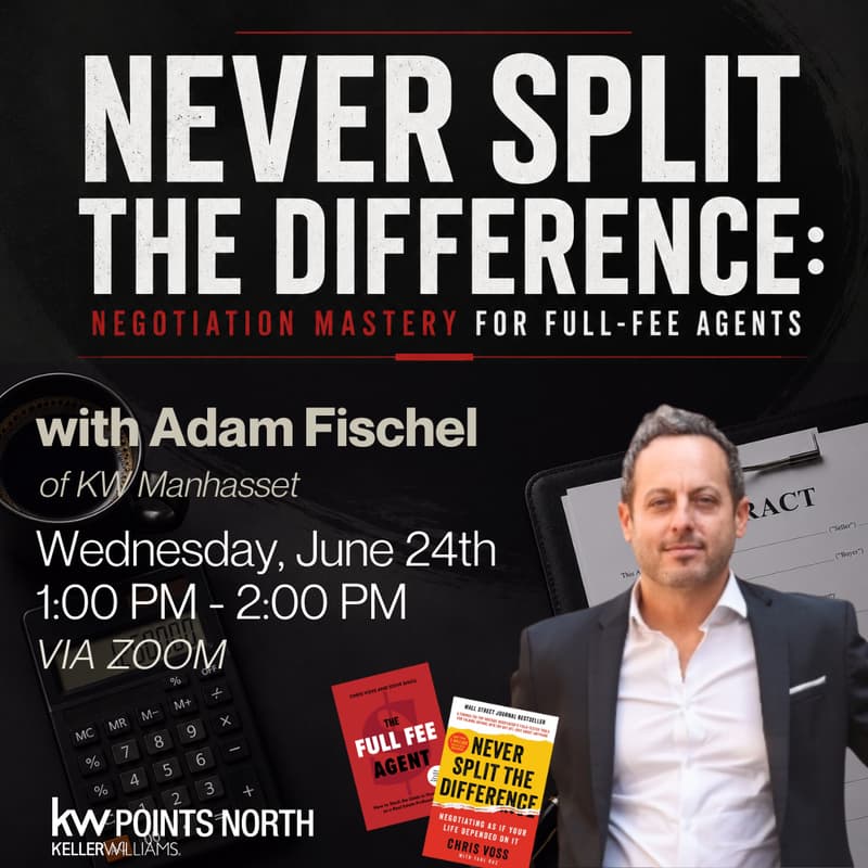 Cover Image for Never Split the Difference: Negotiation Mastery for Full-Fee Agents with Adam Fischel of KW Gold Coast