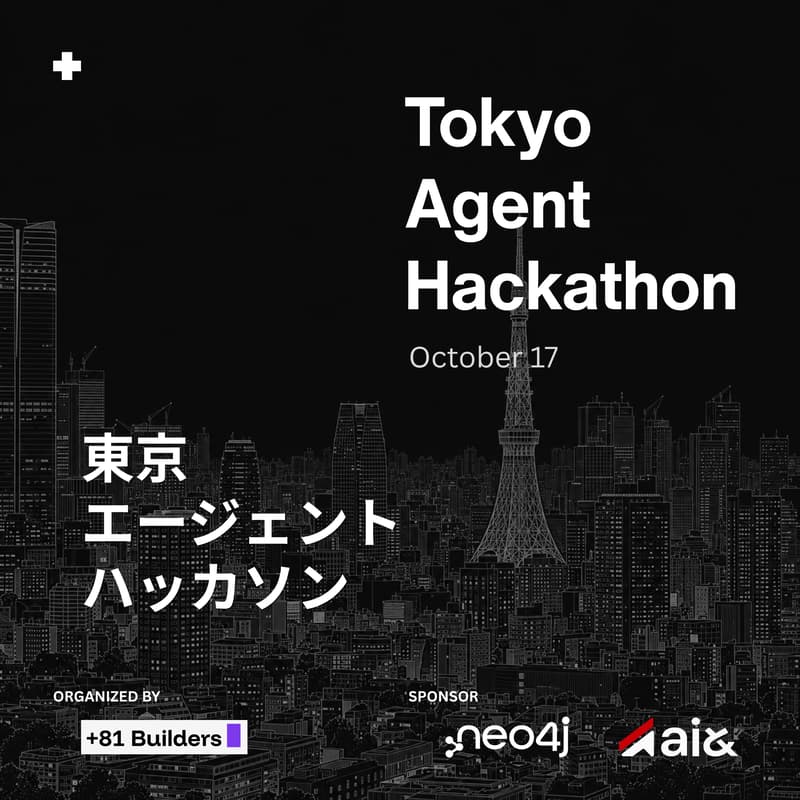Cover Image for Tokyo Agent Hackathon – 東京エージェントハッカソン