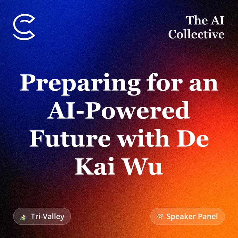Cover Image for Preparing for an AI-Powered Future with De Kai Wu | The AI Collective Tri-Valley