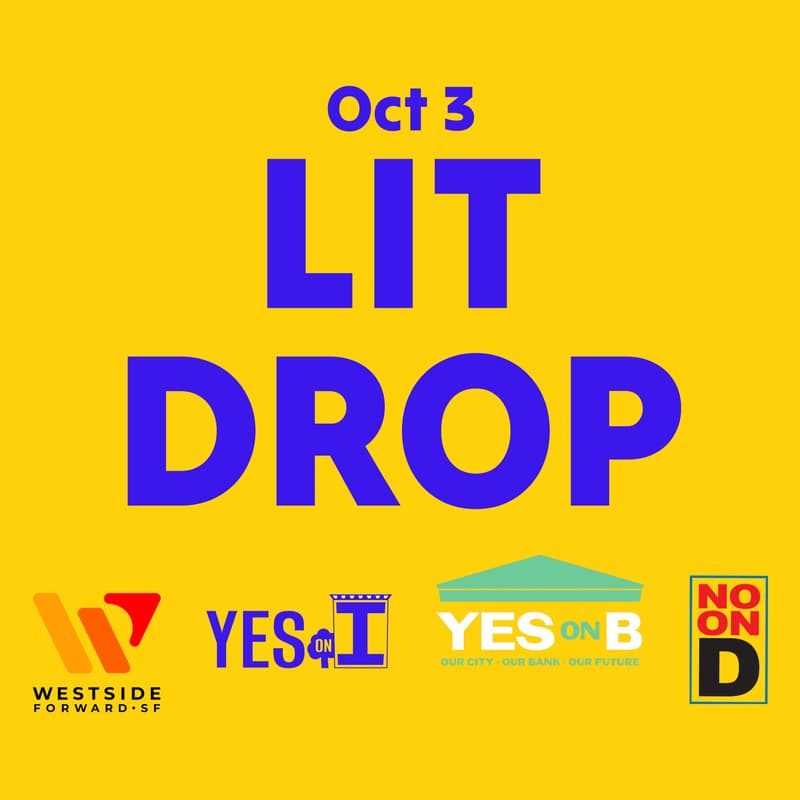 Cover Image for Yes on I x Yes on B x No on D Lit Drop w/ Westside Forward