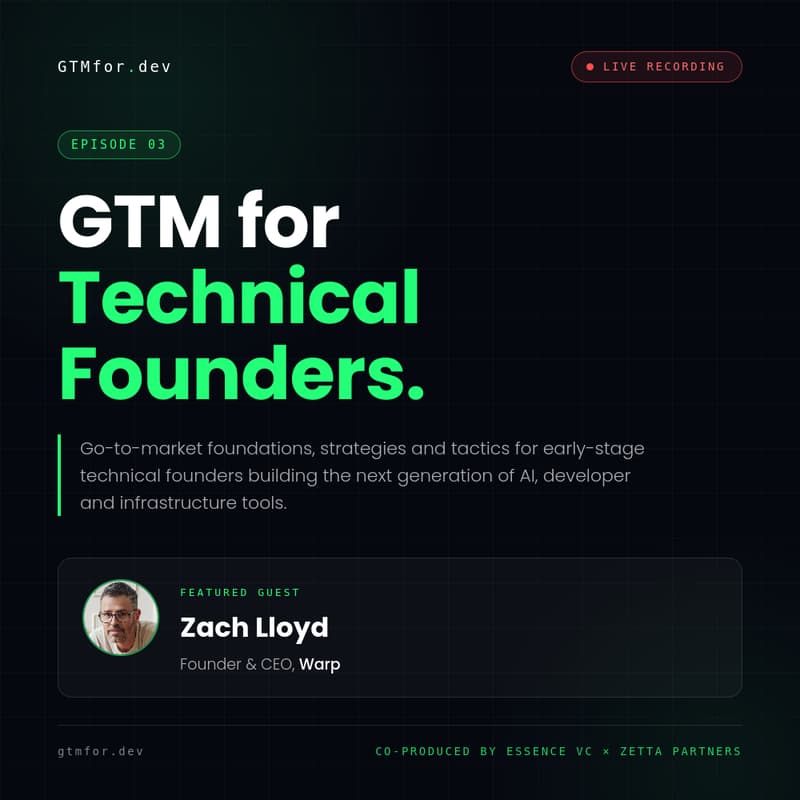 Cover Image for GTMfor.dev | Live Podcast w/ Zach Lloyd, Founder and CEO of Warp