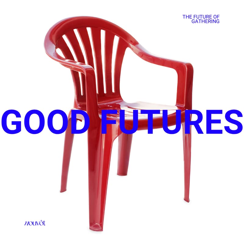 Cover Image for Good Futures No.01 — The Future of Gathering