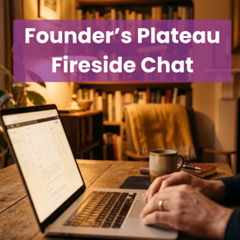 Cover Image for The Founder's Plateau: Executive Fireside Chat | Virtual