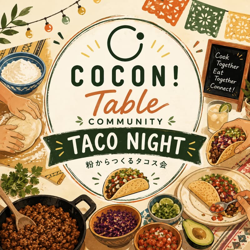 Cover Image for Taco Night 〜粉からつくる!タコス会〜