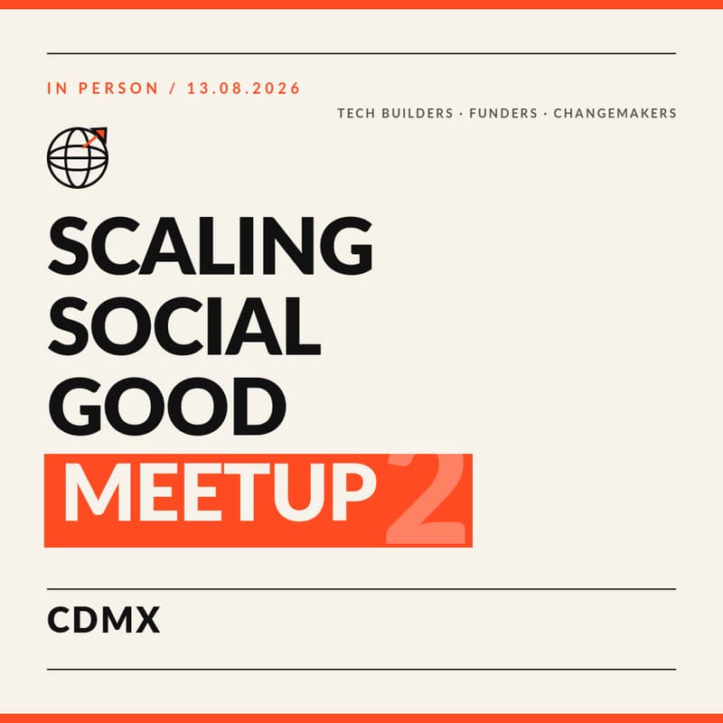 Cover Image for Scaling Social Good: CDMX Meetup 2