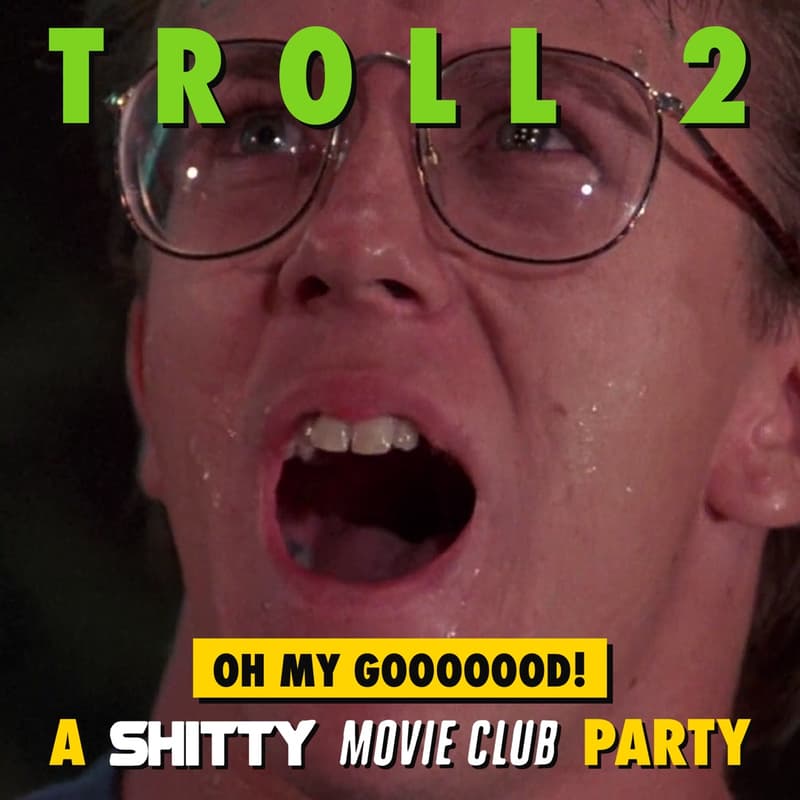 Cover Image for Shitty Movie Club Presents: Troll 2
