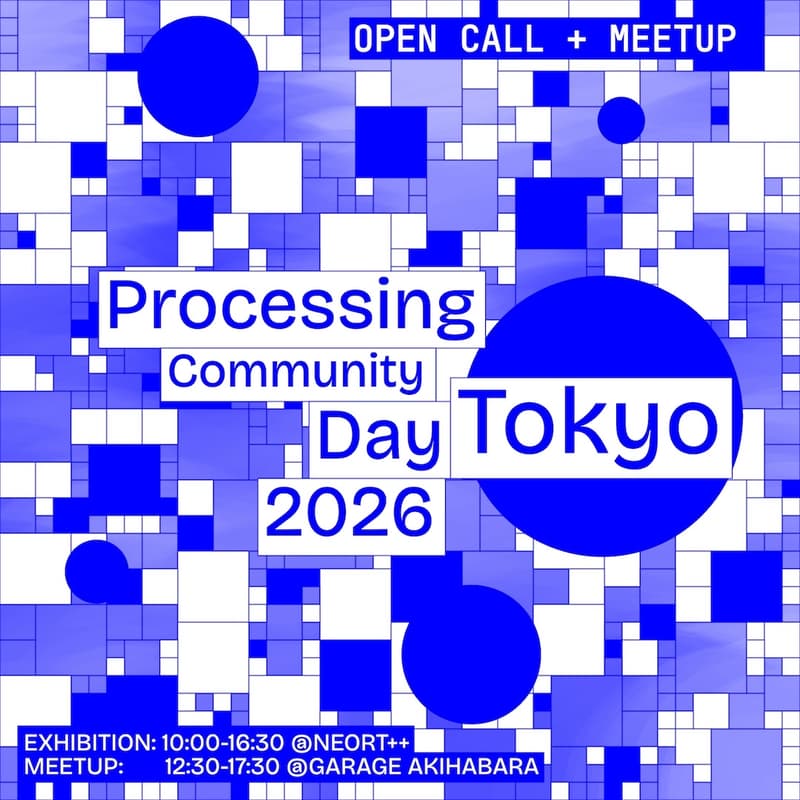 Cover Image for Processing Community Day Tokyo 2026