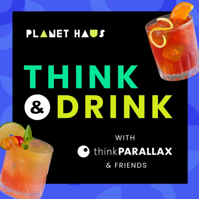 Cover Image for Think & Drink: A happy hour with thinkPARALLAX & friends