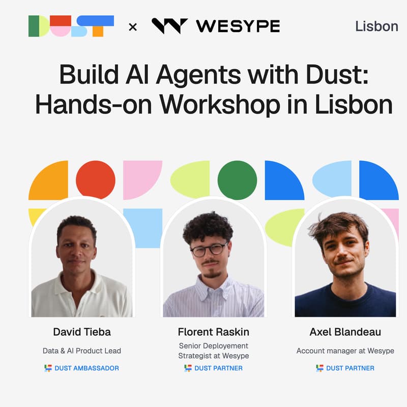 Cover Image for Build AI Agents with Dust: Hands-on Workshop in Lisbon