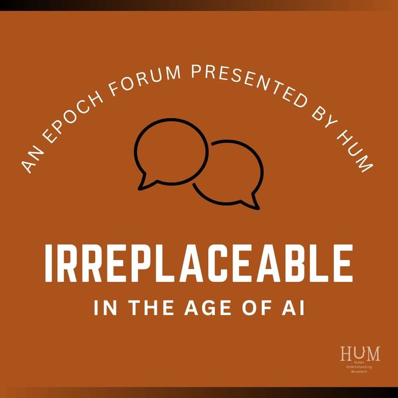 Cover Image for Irreplaceable in the Age of AI: An EPOCH Forum Presented by HUM