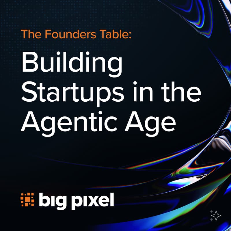 Cover Image for The Founders' Table: Building Startups in the Agentic Age