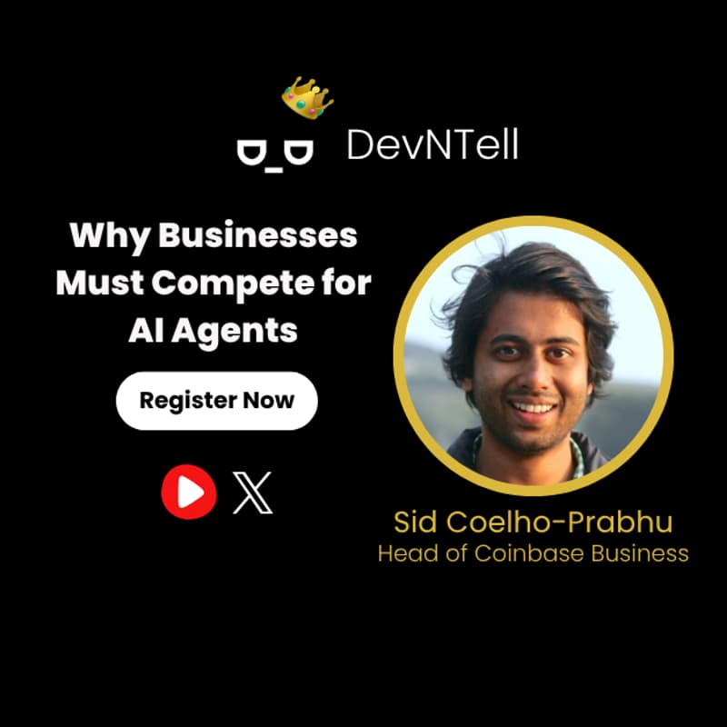 Cover Image for DevNTell - Why AI Agents Are the Next Customers Businesses Must Compete For feat. Head of Coinbase Business Sid Coelho-Prabhu