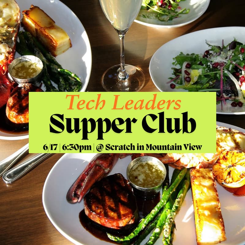 Cover Image for Tech Leaders Fine Dining Series: Scratch in Mountain View