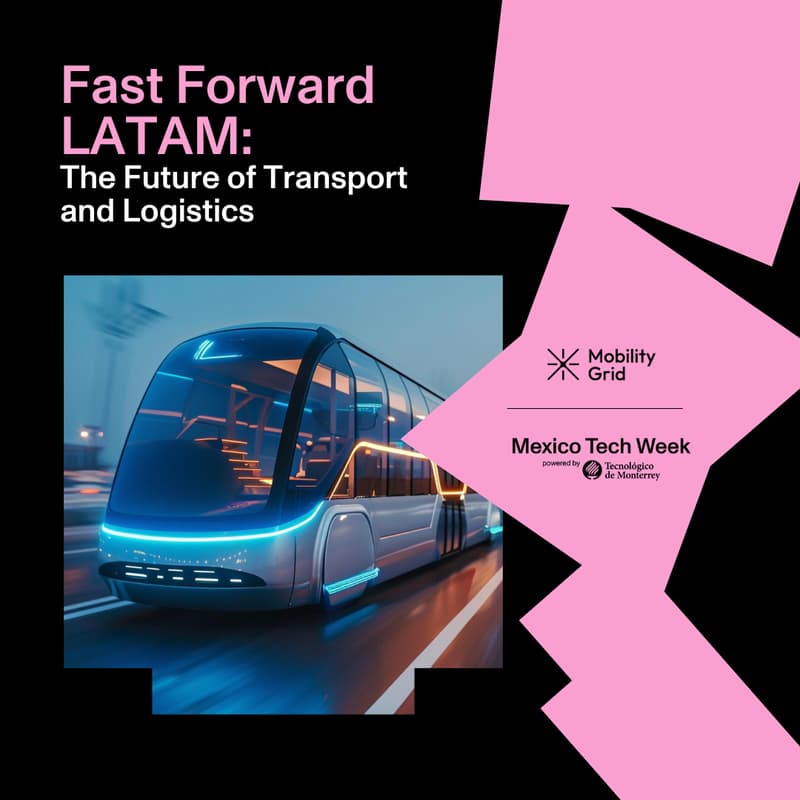 Cover Image for Fast Forward LATAM: The Future of Transport and Logistics