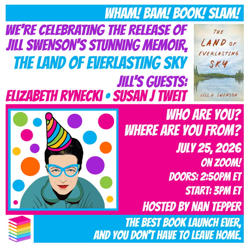 Cover Image for Wham! Bam! Book! Slam! with Jill Swenson & guests Elizabeth Rynecki & Susan J Tweit