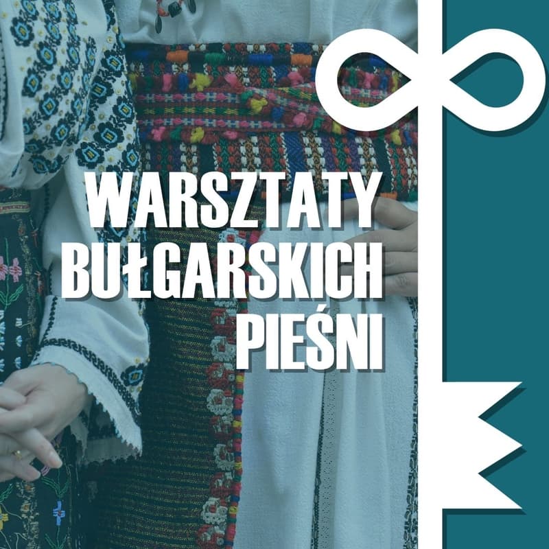 Cover Image for Warsztaty bułgarskich pieśni / Bulgarian Folk Songs Workshop