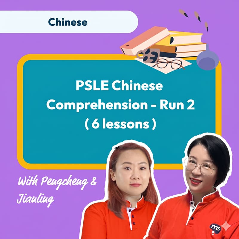 Cover Image for Mind Stretcher PSLE Chinese Comprehension Run 2 (6 Live Online Classes) | Session 4 with Teacher Jianling & Teacher Pengcheng