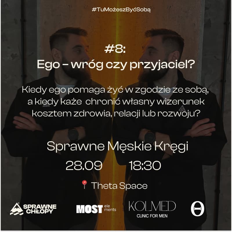 Cover Image for Ego – wróg czy przyjaciel? : Sprawne Chłopy × Theta Space x Most Elements x Kolmed