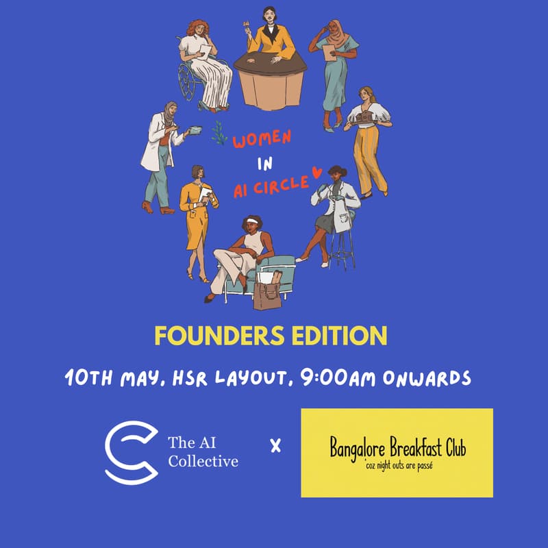 Cover Image for Women Founders in AI: The Bangalore Breakfast Club x The AI Collective