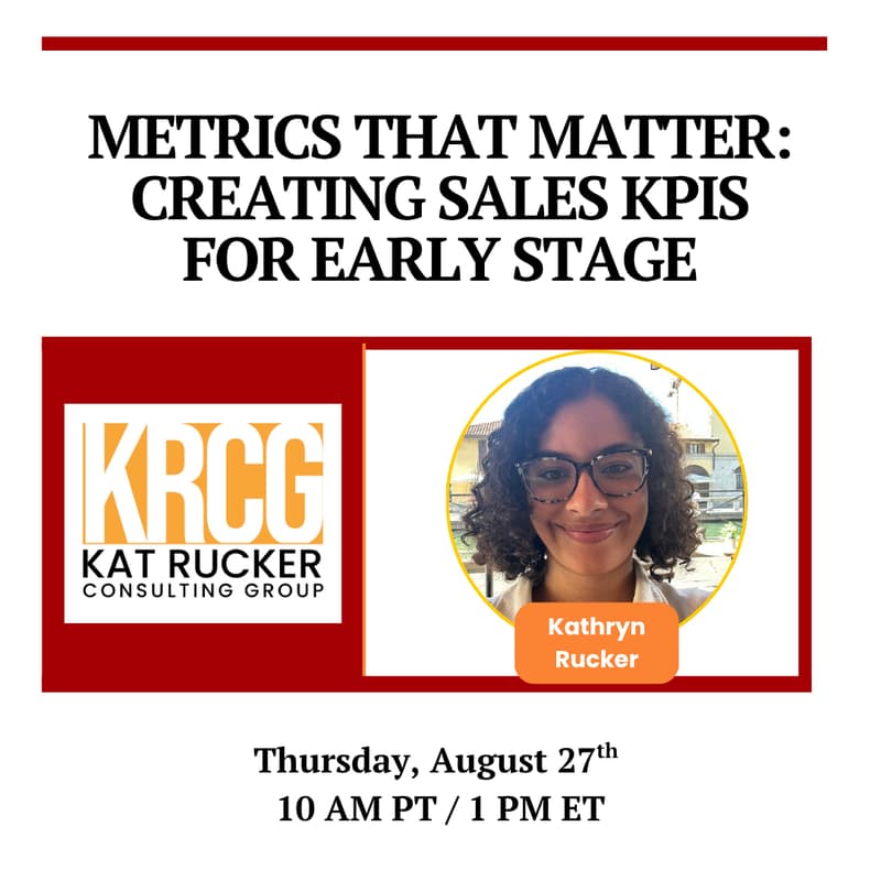 Cover Image for Metrics That Matter: Creating Sales KPIs for Early Stage (Community Workshop)