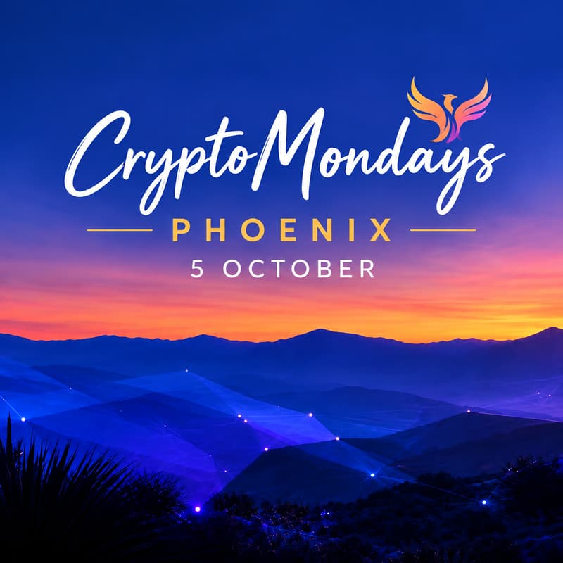 Cover Image for CryptoMondays Phoenix: Crypto, Capital & Policy: What's Next for Arizona?