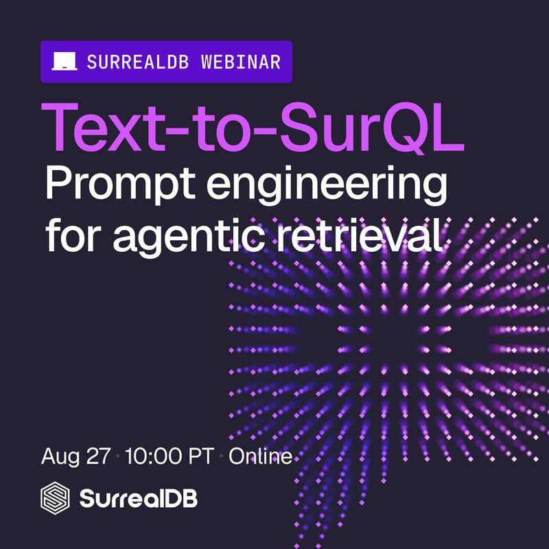 Cover Image for Webinar: Prompt engineering for agentic retrieval (Text-to-SurQL)