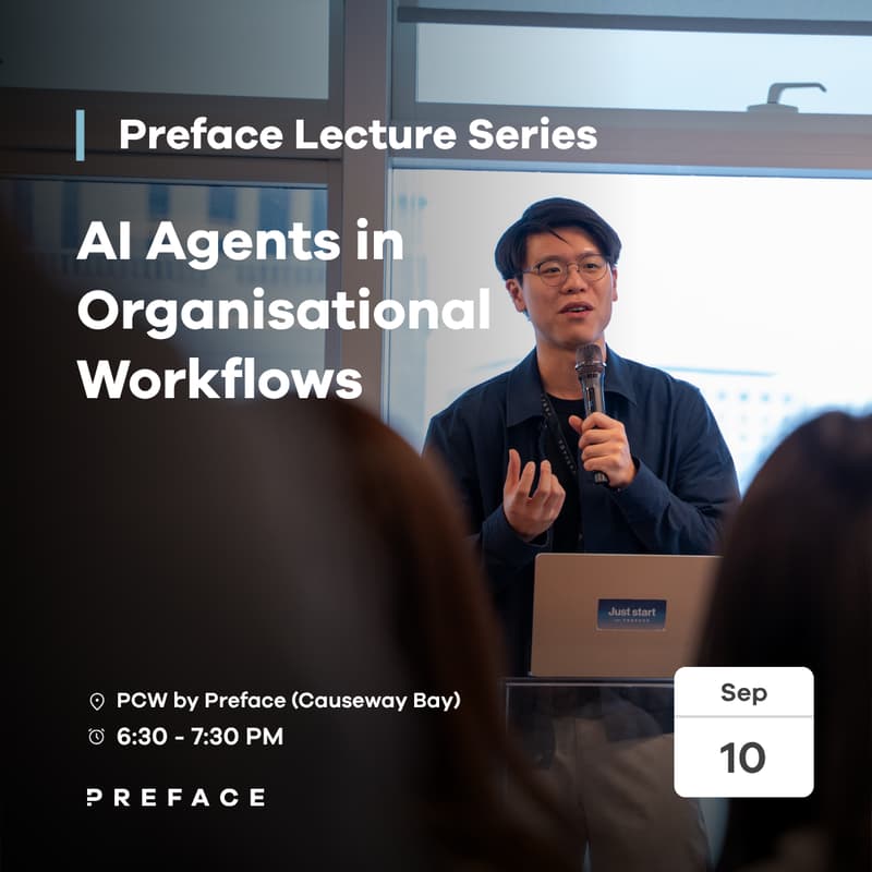 Cover Image for 【Preface Lecture Series】AI Agents in Organisational Workflows