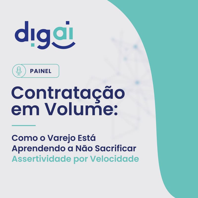 Cover Image for PAINEL: Contratação em Volume: Como o Varejo Está Aprendendo a Não Sacrificar Assertividade por Velocidade