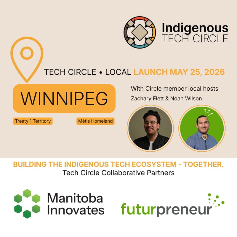 Cover Image for Indigenous Tech Circle — Winnipeg Launch 🎉