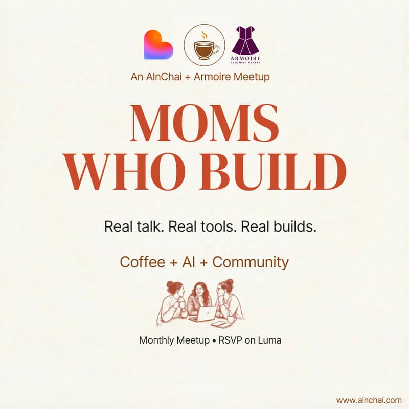 Cover Image for Moms Who Build: Maternal Health Hackathon — An AInChai + Armoire Meetup
