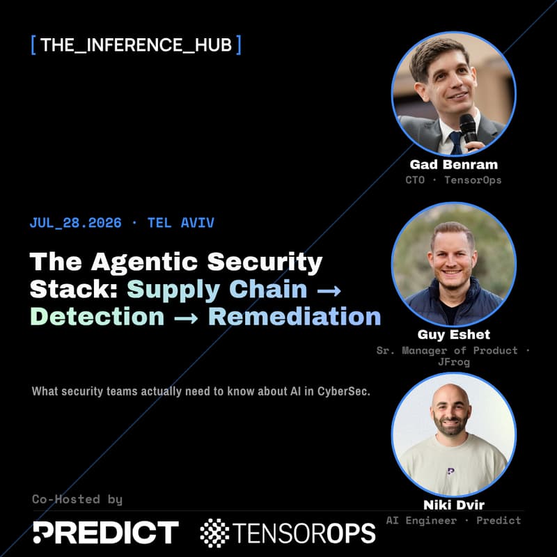 Cover Image for THE INFERENCE HUB x Predict Security - The Agentic Security Stack: Supply Chain → Detection → Remediation