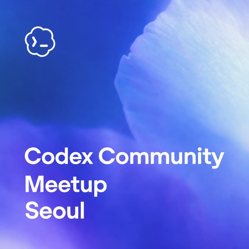 Cover Image for Codex Community Meetup - Seoul: Workflow Show & Tell