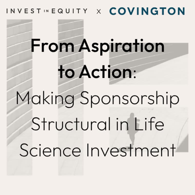 Cover Image for From Aspiration to Action: Making Sponsorship Structural in Life Science Investment