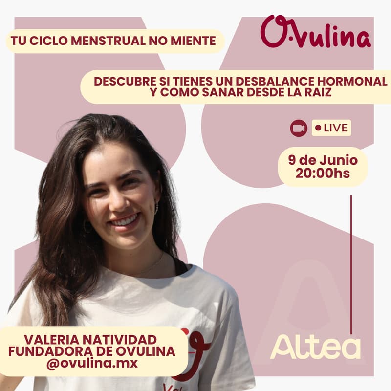 Cover Image for Tu ciclo menstural no miente: descubre si tienes un desbalance hormonal y cómo sanar desde la raíz - Ovulina x Altea