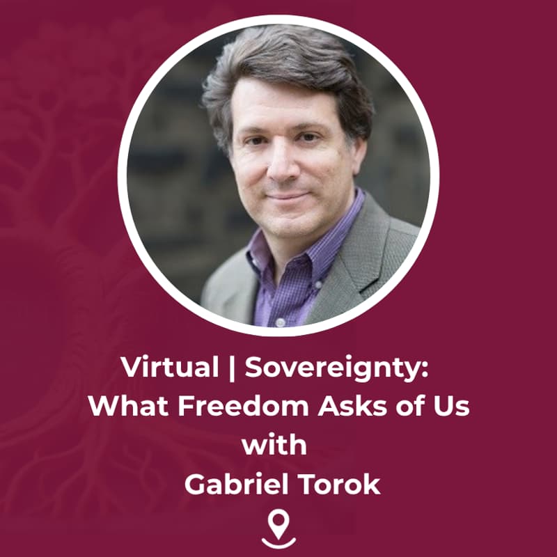 Cover Image for Virtual | Sovereignty: What Freedom Asks of Us with Gabriel Torok