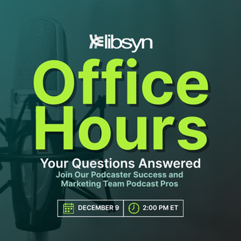 Cover Image for Libsyn Office Hours