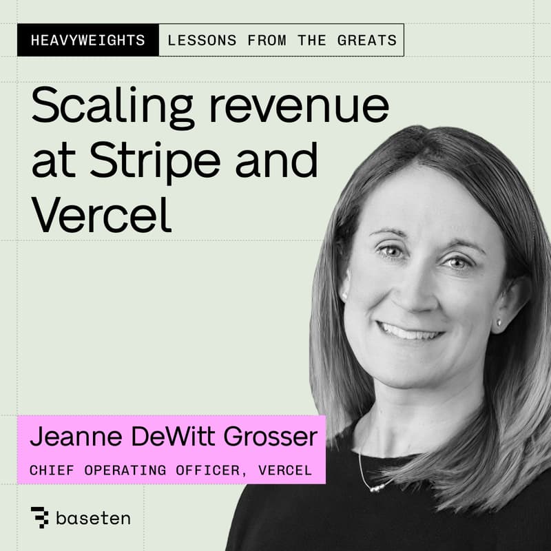 Cover Image for Scaling revenue at Stripe and Vercel with Jeanne DeWitt Grosser (COO, Vercel)