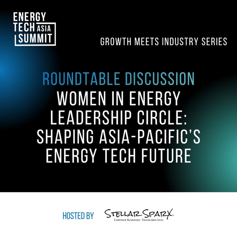 Cover Image for Women in Energy Leadership Circle: Shaping Asia-Pacific’s Energy Tech Future | Hosted roundtable
